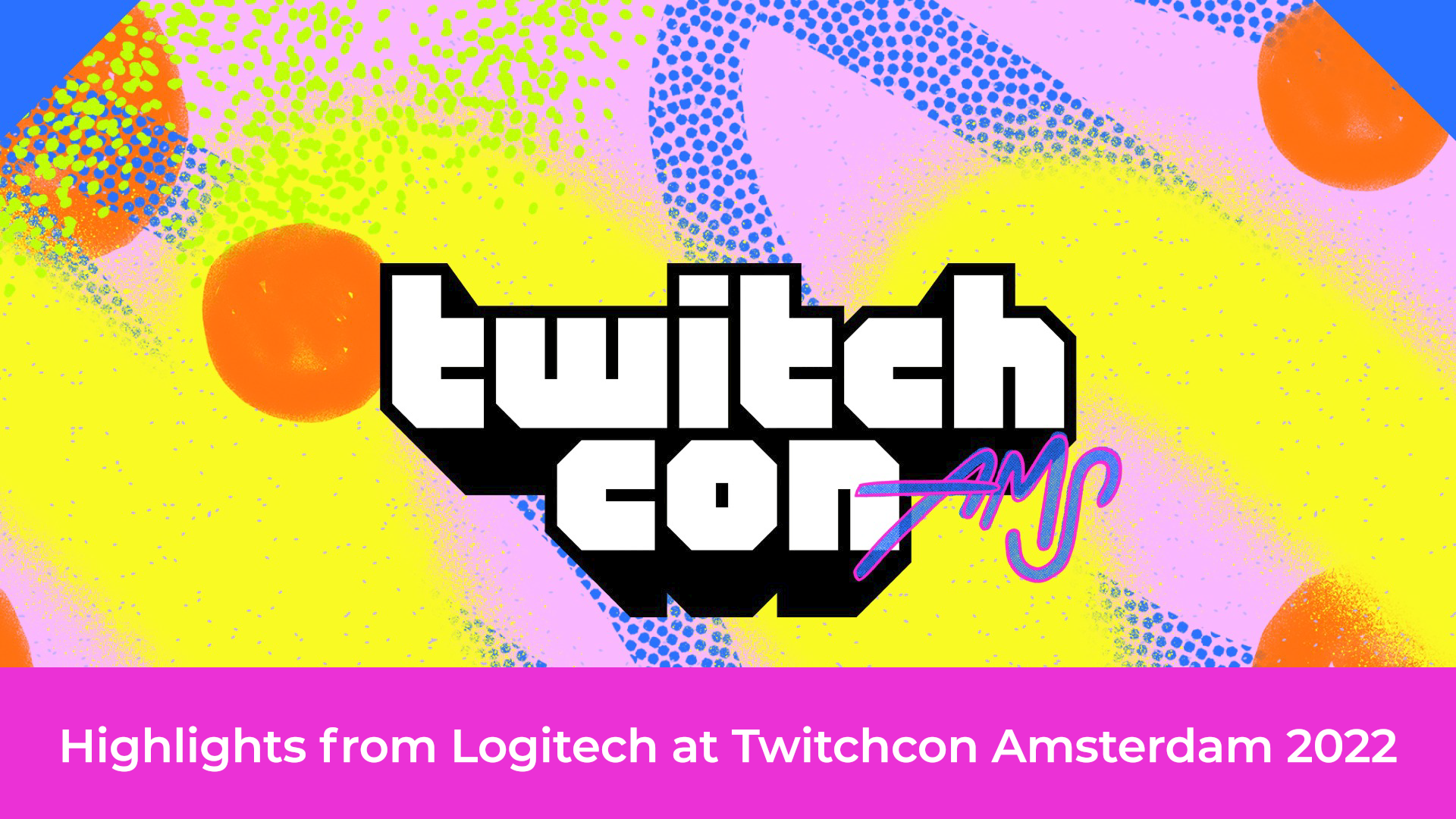 Logitech Twitchcon Amsterdam